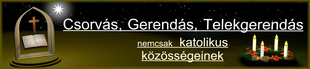  Csorv�s Pl�b�nia, Gerend�s Pl�b�nia, Telekgerend�si Katolikus K�z�ss�g