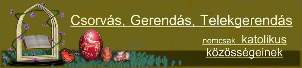  Csorv�s Pl�b�nia, Gerend�s Pl�b�nia, Telekgerend�si Katolikus K�z�ss�g
